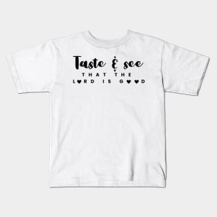 Taste & See That The Lord is Good Christian Kids T-Shirt